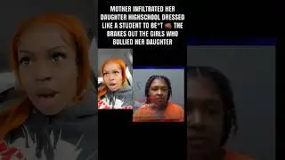 MOTHER DRESSED LIKE A STUDENT TO BE👊🏾T UP THE KIDS WHO BULLIED HER DAUGHTER ARRESTED