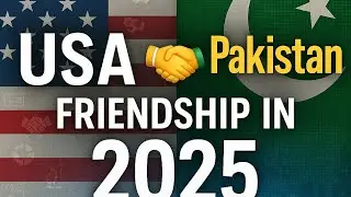 USA 🇺🇸 & Pakistan 🇵🇰 in 2025: A New Era of Friendship