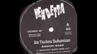 Da Techno Bohemian - Bangin Bass (Original Mix) 1996