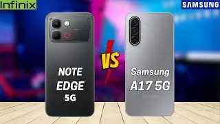 Infinix Note Edge 5G vs Samsung A17 5G