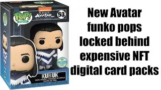 New Avatar Funko Pops locked behind expensive NFT Digital Card Packs