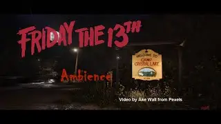 Friday the 13th Camp crystal Lake ambience