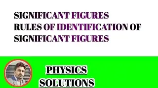 SIGNIFICANT FIGURES | PHYSICS  CLASS 9 | RULES FOR IDENTIFICATION OF SIGNFICANT FIGURES