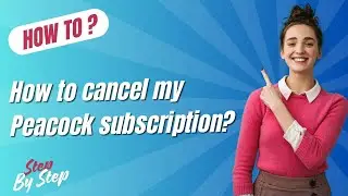 How to Cancel My Peacock Subscription ? - Step-By-Step
