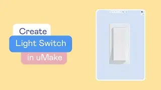 uMake Help - How to - Light Switch