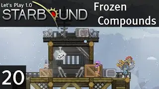 Frozen Compounds - Apex Clues - Starbound 1.0 Let's Play Episode #20