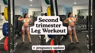2nd Trimester Leg Workout & Pregnancy Update