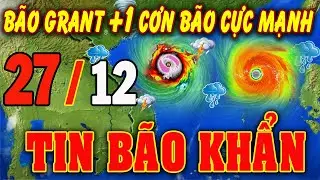 🔴[Trực Tiếp] TIN BÃO MỚI Hướng Về Miền Bắc -Trung bộ ? Dự báo thời tiết hôm nay ngày 27/12#baoso16
