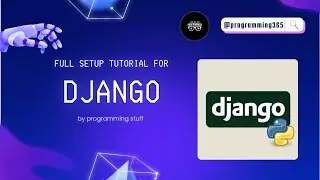 Getting Started with Django: Setting Up Your Environment and Creating Your First Project