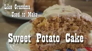 Sweet Potato Cake - Like Grandma Used to Make