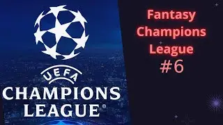 Fantasy Champions League - Przygotowanie na Matchday 3