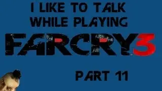 ILTTWPVG: Far Cry 3: Loading and Cuts
