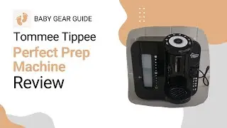 Tommee Tippee Perfect Prep Machine Review
