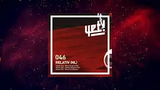Relativ (NL) - Reality (Original Mix) [YET046]