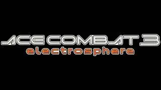 Ace Combat 3: Electrosphere (1999) OST - Superstition/Mind Flow/The Execution.