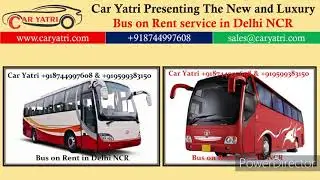 Bus on Rent | Mini Bus Hire in Delhi | Bus Hire in Delhi for Marriage | Volvo bus Rental - Car Yatri