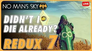 🔴 Didn't I die Already? Expedition 7 Redux - Leviathan - No Man's Sky