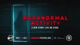 Paranormal Activity at Ahmanson Theatre