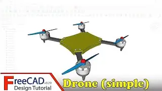 FreeCAD Design Tutorial: Simple drone using Part, PartDesign and A2plus workbench