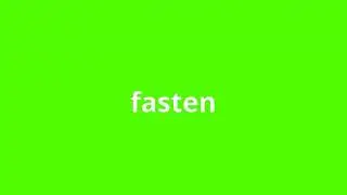 what is the meaning of fasten