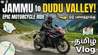 LADAK SOLO BIKE RIDE- EP - 8 - TAMIL - JAMMU - DUDU VALLEY |||K 2 K |KANYAKUMARI - KASHMIR