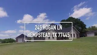 245 Hogan Ln, Hempstead, TX 77445
