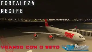 🔴 LIVE MSFS 2024 | IFR |  FORTALEZA - RECIFE | A340-300 |  INIBUILDS