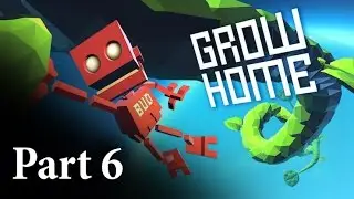 GROW HOME [006] Over 50% ★ Let's Play Grow Home [60FPS] - No Commentary