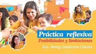LA PRÁCTICA REFLEXIVA EN LOS DOCENTES. POSIBILIDADES Y LIMITACIONES
