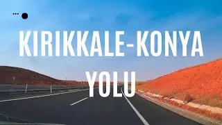 Kırıkkale, Karakeçili, Kulu, Cihanbeyli ve Konya Yol Güzergahı | Konya Rotası