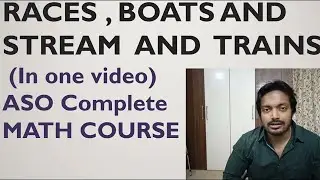 Boats n Stream,Trains and Races | OPSC ASO Complete Math Course