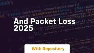 And packet loss 2025