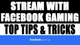 FACEBOOK GAMING STREAMING TIPS (10 Game Changing Facebook Gaming Tips) - Facebook Tips 2020
