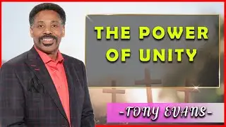 Tony Evans Sermons [March 4, 2020] | The Power of Unity