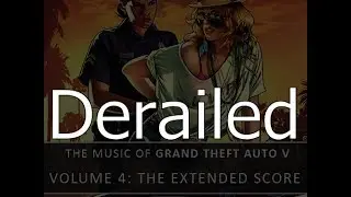 Derailed - Grand Theft Auto V