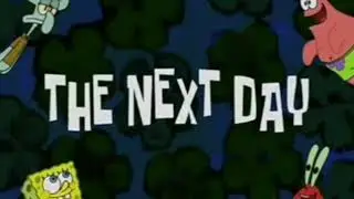 Spongebob transition sound effect: The Next Day