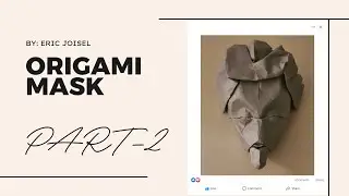 How to make origami face mask by eric joisel Part 2