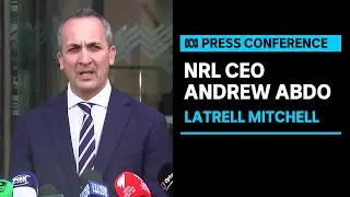 IN FULL: NRL CEO addressed alleged racial abuse incident directed at Latrell Mitchell | ABC News