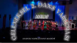 2. Ankaf Dans Festivali | Gelenekten Geleceğe Birlikte Adım Atıyoruz