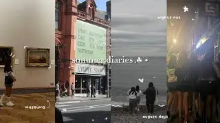 summer diaries 🎞️: hanging with friends, visiting museums, end of summer