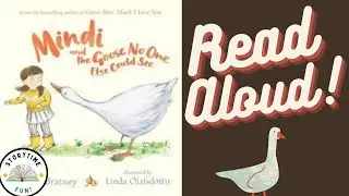 Mindi and the Goose No One Else Could See | Kid's Read Aloud Picture Book