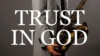 Trust In God Instrumental | 8 Hours of Serene Music | Worship For Prayer