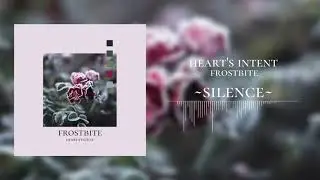 Heart's Intent - Silence