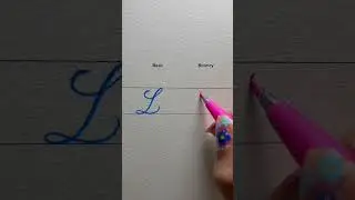 &ldquo;L&rdquo; basic & bouncy calligraphy