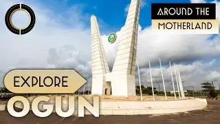 Discover Ogun State Nigeria || The Gateway State