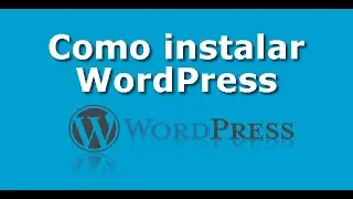 How to install WordPress full step by step