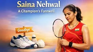 Saina Nehwal Retires from Badminton: End of Era