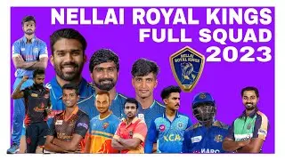 Nellai Royal Kings Squad 2023 / Tnpl all team squad 2023 / tnpl 2023