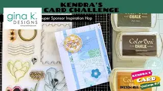 #KendrasCardChallenge17 Featuring @GinaKDesigns-StampTV