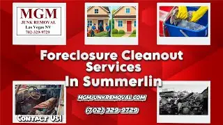 Foreclosure Cleanout Services In Summerlin | MGM Junk Removal Summerlin